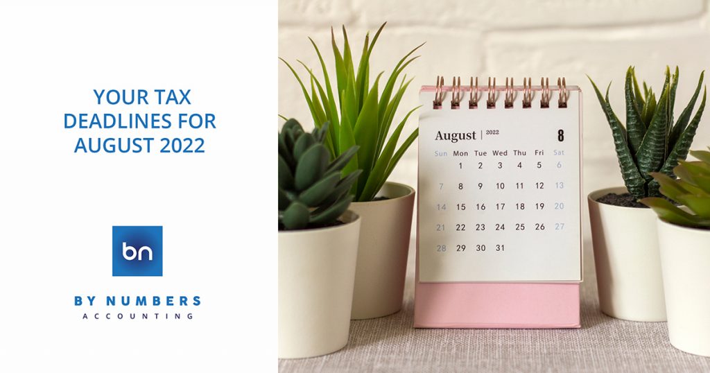 By Numbers Tax deadline for August 2022