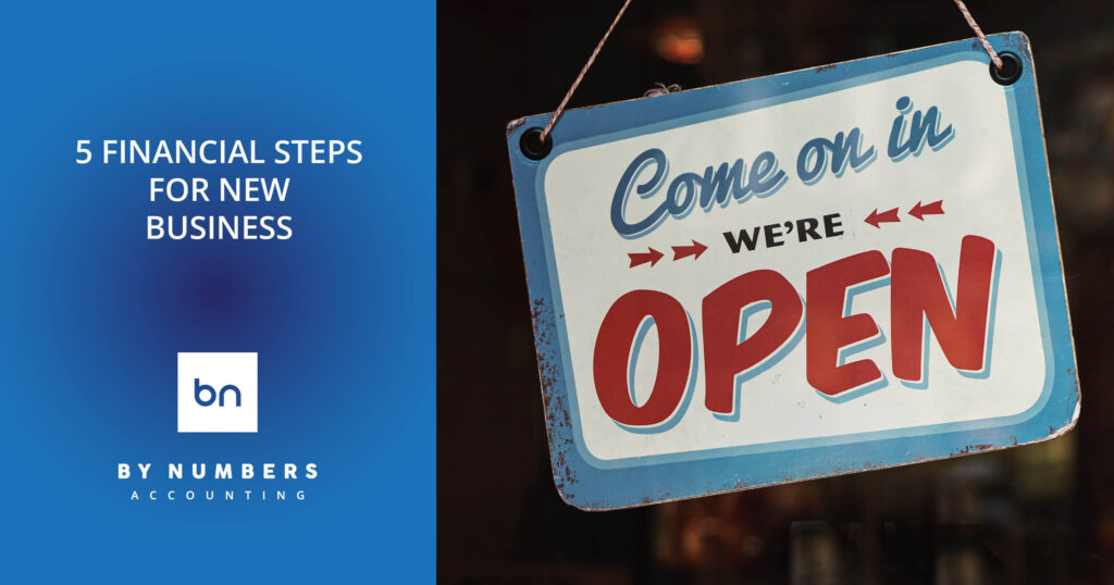 The Financial Steps You Need to Take Before You Open Your New Business