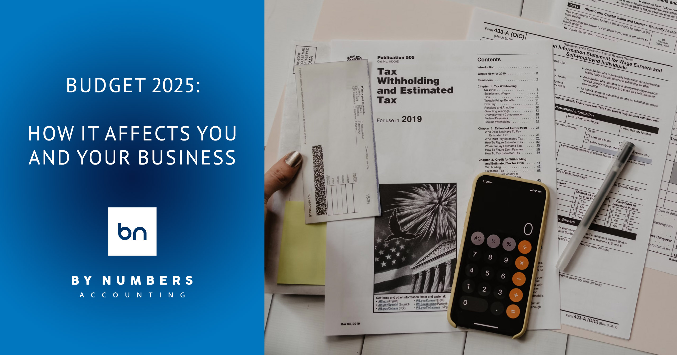 Budget 2025: How It Affects You and Your Business - BY NUMBERS